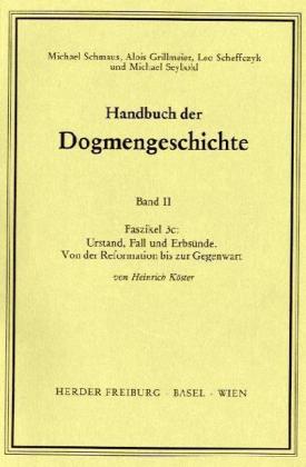 Der Trinitarische Gott; Die Schöpfung; Die Sünde. Faszikel.3c