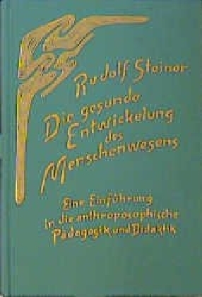 Die gesunde Entwicklung des Leiblich-Physischen als Grundlage der freien Entfaltung des Seelisch-Geistigen