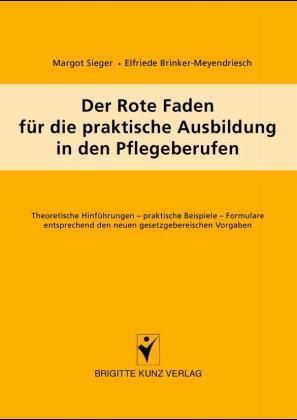 Der Rote Faden für die praktische Ausbildung in den Pflegeberufen