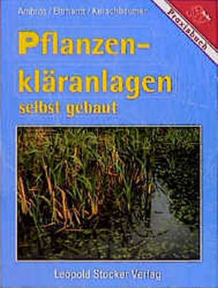 Pflanzenkläranlagen selbst gebaut