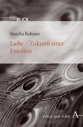 Liebe, Zukunft einer Emotion