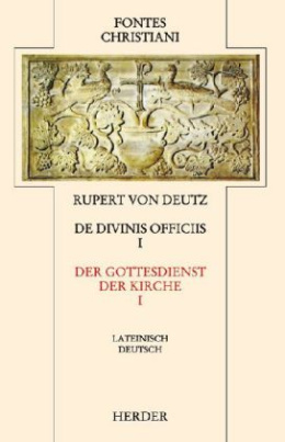 Der Gottesdienst der Kirche. De divinis officiis. Tl.1