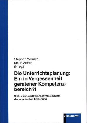 Die Unterrichtsplanung: Ein in Vergessenheit geratener Kompetenzbereich?!