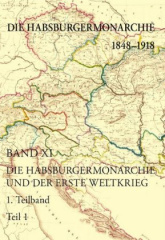 Die Habsburgermonarchie 1848-1918 / Die Habsburgermonarchie 1848-1918 Band XI/1, 2 Teile