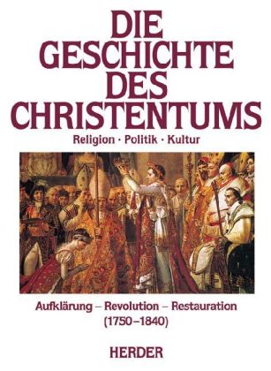 Aufklärung, Revolution, Restauration (1750 - 1830). Bd.10