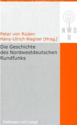 Die Geschichte des Nordwestdeutschen Rundfunks