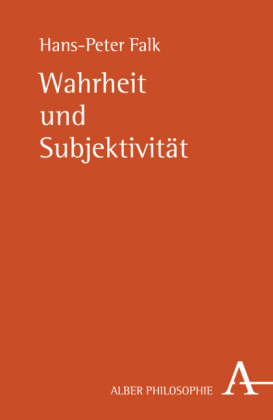 Wahrheit und Subjektivität