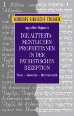 Die alttestamentlichen Prophetinnen in der patristischen Rezeption