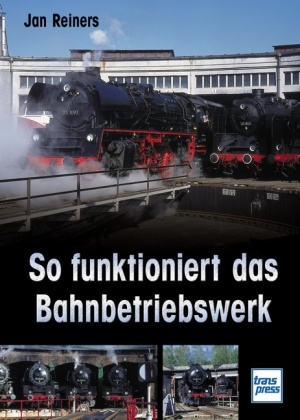 So funktioniert das Bahnbetriebswerk