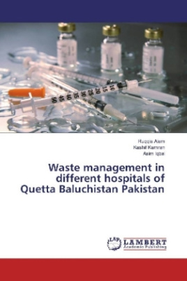 Waste management in different hospitals of Quetta Baluchistan Pakistan