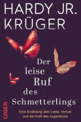 Der leise Ruf des Schmetterlings