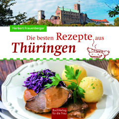 Die besten Rezepte aus Thüringen