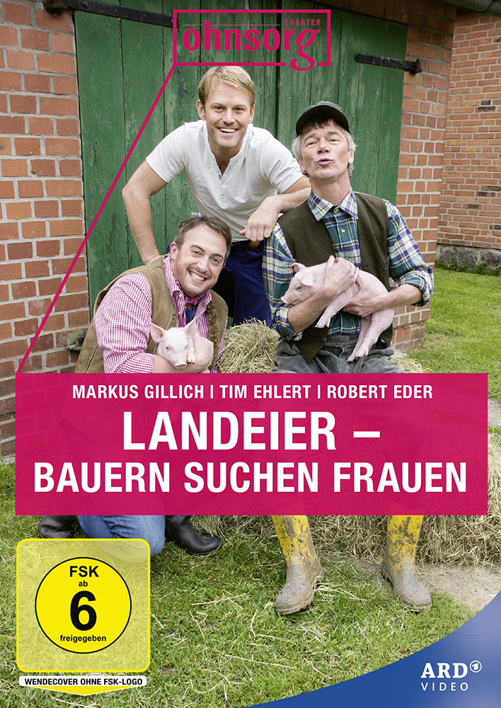  Ohnsorg-Theater heute: Landeier - Bauern suchen Frauen 