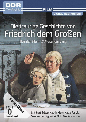 Die traurige Geschichte von Friedrich dem Großen (DDR TV-Archiv)