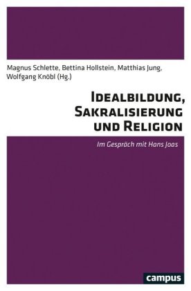 Idealbildung, Sakralisierung und Religion