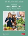 Meine besten Hausmittel aus Küche und Garten