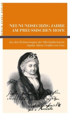 Neunundsechzig Jahre am Preußischen Hofe.