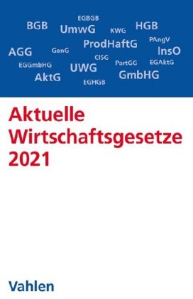 Aktuelle Wirtschaftsgesetze 2021