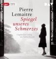 Spiegel unseres Schmerzes, 2 Audio-CD, MP3