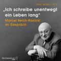 "Ich schreibe unentwegt ein Leben lang", 4 Audio-CD