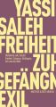 Freiheit: Zuhause, Gefängnis, Exil und die Welt