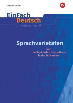 Sprachvarietäten und die Sapir-Whorf-Hypothese in der Diskussion