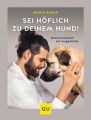 Sei höflich zu deinem Hund!