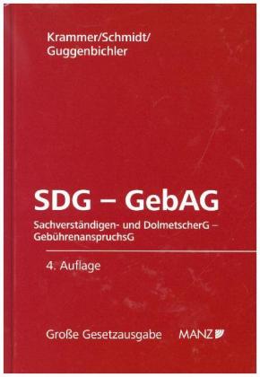 SDG - GebAG (Sachverständigen- und Dolmetschergesetz - Gebührenanspruchsgesetz)