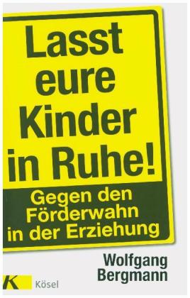 Lasst eure Kinder in Ruhe!