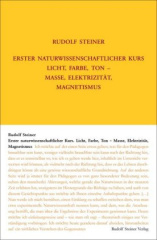 Erster naturwissenschaftlicher Kurs: Licht, Farbe, Ton - Masse, Elektrizität, Magnetismus