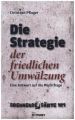 Die Strategie der friedlichen Umwälzung