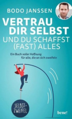 Vertrau dir selbst und du schafft (fast) alles