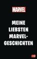 Meine liebsten Marvel-Geschichten