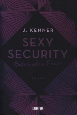 Sexy Security - Betörendes Feuer