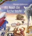 Als Noah die Arche baute