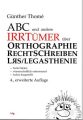 ABC und andere Irrtümer über Orthographie, Rechtschreiben, LRS/Legasthenie