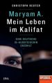 Maryam A.: Mein Leben im Kalifat