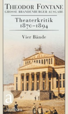 Theaterkritik 1870-1894, 4 Bde.