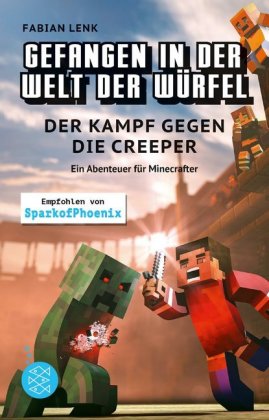 Gefangen in der Welt der Würfel. Der Kampf gegen die Creeper