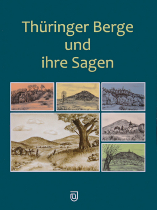 Thüringer Berge und ihre Sagen