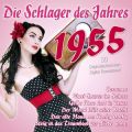 Die Schlager des Jahres 1955