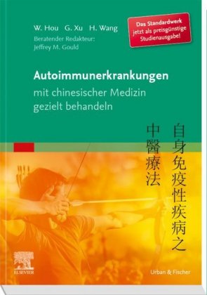 Autoimmunerkrankungen mit chinesischer Medizin gezielt behandeln, Studienausgabe