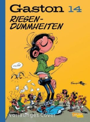 Gaston, Riesendummheiten