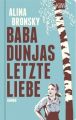 Baba Dunjas letzte Liebe