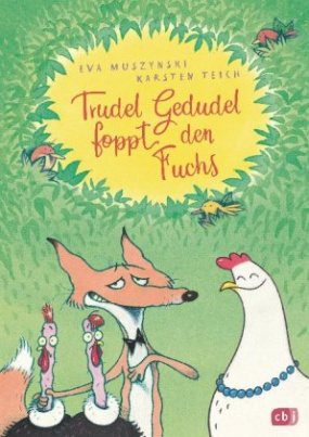 Trudel Gedudel foppt den Fuchs