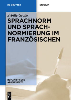 Sprachnorm und Sprachnormierung im Französischen