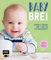 Babybrei - Gesund & einfach vom 1. Brei bis zur Familienkost