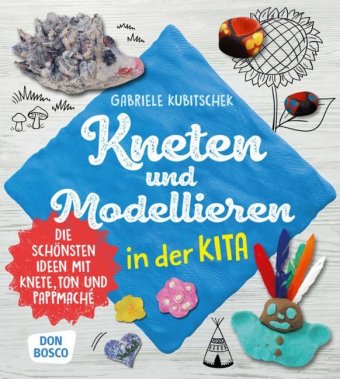 Kneten und Modellieren in der Kita