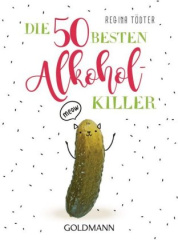 Die 50 besten Alkohol-Killer