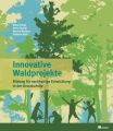 Innovative Waldprojekte